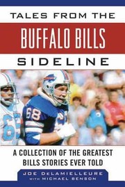 Cover of: Tales From The Buffalo Bills Sideline A Collection Of The Greatest Bills Stories Ever Told by 