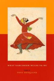 What Narcissism Means to Me by Tony Hoagland