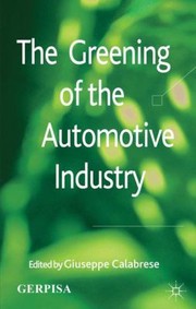 Cover of: The Greening Of The Automotive Industry