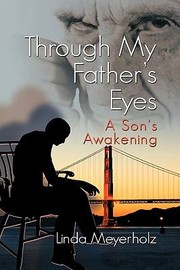 Cover of: Through My Fathers Eyes A Sons Awakening