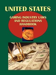 Cover of: Us Gaming Industry Laws and Regulations Handbook Volume 1 Nevada by 