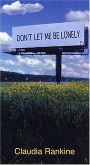 Cover of: Don't let me be lonely by Claudia Rankine