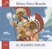 El pequeño hoplita by Arturo Pérez-Reverte, Fernando Vicente