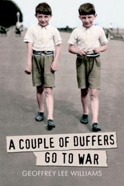 A Couple Of Duffers Go To War by Geoffrey Lee Williams