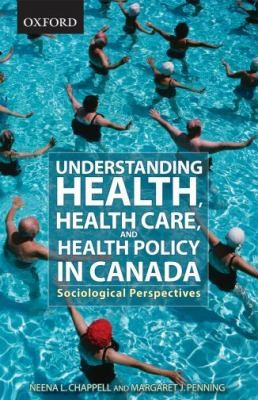 Health And Health Care In Canada A Sociological View