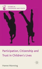 Cover of: Participation Citizenship and Trust in Childrens Lives
            
                Studies in Childhood and Youth