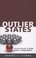 Cover of: Outlier States American Strategies To Change Contain Or Engage Regimes