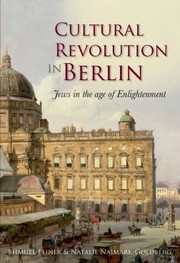 Cultural Revolution in Berlin
            
                Journal of Jewish Studies Supplement by Natalie Naimark-Goldberg
