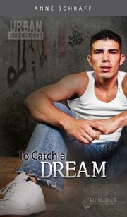 Cover of: To Catch a Dream
            
                Urban Underground Saddleback by 