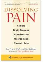 Dissolving Pain Simple Braintraining Exercises For Overcoming Chronic Pain by Les Fehmi