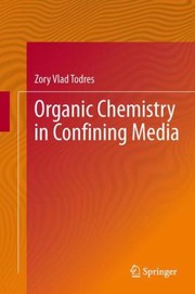 Cover of: Organic Chemistry in Confining Media by 