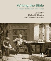 Cover of: Writing The Bible Scribes Scribalism And Script