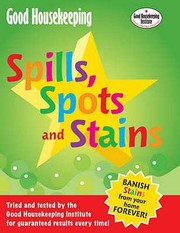 Cover of: Spills Spots and Stains
            
                Good Housekeeping