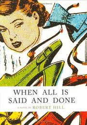 Cover of: When All Is Said and Done by Robert Hill