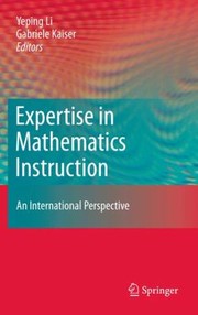 Cover of: Expertise In Mathematics Instruction An International Perspective