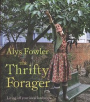 Cover of: The Thrifty Forager Living Off Your Local Landscape by 