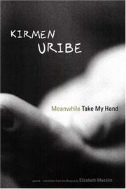 Cover of: Meanwhile Take My Hand by Kirmen Uribe