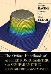 Cover of: The Oxford Handbook Of Applied Nonparametric And Semiparametric Econometrics And Statistics