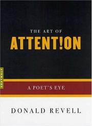 The Art of Attention by Donald Revell
