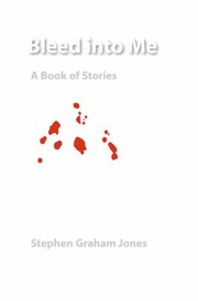 Cover of: Bleed Into Me A Book Of Stories