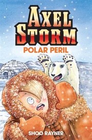 Polar Peril
            
                Axel Storm by Shoo Rayner