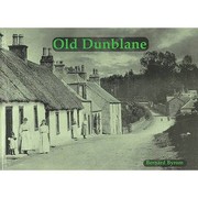 Cover of: Old Dunblane With Ashfield Kinbuck And Sherrifmuir