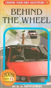 Cover of: Behind the Wheel
            
                Choose Your Own Adventure PaperbackRevised