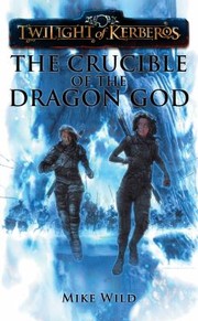Cover of: The Crucible of the Dragon God
            
                Twilight of Kerberos by 