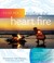 Cover of: Tending The Heart Fire Living In Flow With The Pulse Of Life