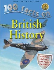 Cover of: 100 Facts on British History
            
                100 Facts