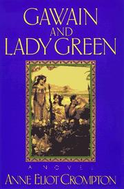 Cover of: Gawain and Lady Green by Anne Eliot Crompton