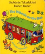 Cover of: The Wheels on the Bus Go Round and Round