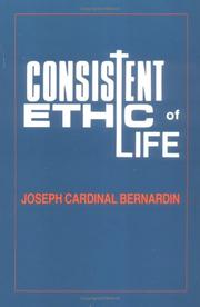 Cover of: Consistent Ethic of Life: Joseph Cardinal Bernardin