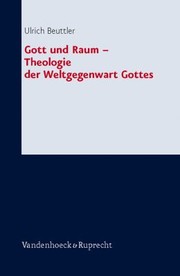Cover of: Gott Und Raum Theologie Der Weltgegenwart Gottes