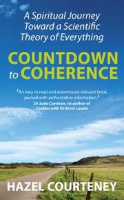 Cover of: Countdown To Coherence A Spiritual Journey Toward A Scientific Theory Of Everything by 