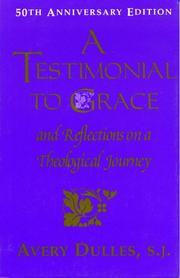 Cover of: A testimonial to grace by Avery Robert Dulles