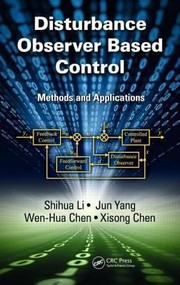Cover of: Disturbance Observer Based Control Methods And Applications by 