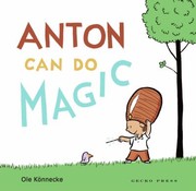 Cover of: Anton Can Do Magic by Ole Konnecke