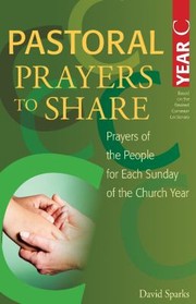 Cover of: Pastoral Prayers To Share Year C Prayers Of The People For Each Sunday Of The Church Year