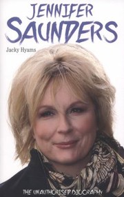 Cover of: Jennifer Saunders  the Biography