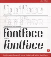 Fontface The Complete Guide To Creating Marketing And Selling Digital Fonts by Paul Hickson