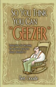 Cover of: So You Think You Can Geezer
            
                Truth about Life Humor Books