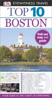 Cover of: Top 10 Boston
            
                DK Eyewitness Top 10 Travel Guides