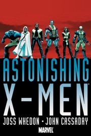 Cover of: Astonishing XMen by Joss Whedon  John Cassaday
            
                Astonishing XMen Omnibus