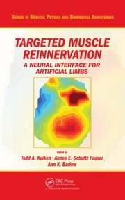 Targeted Muscle Reinnervation A Neural Interface For Artificial Limbs by Aimee E. Schultz