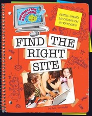 Cover of: Find the Right Site
            
                Information Explorer Super Smart Information Strategies