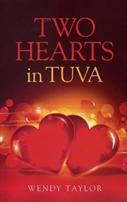 Cover of: Two Hearts In Tuva by Wendy Taylor