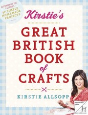 Cover of: Kirsties Great British Book of Crafts