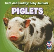 Cover of: Piglets
            
                Cute and Cuddly Baby Animals