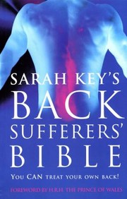 The Back Sufferers Bible by Sarah Key